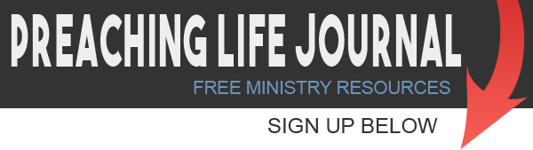 Preaching Life Journal - Free sermons and preaching resources